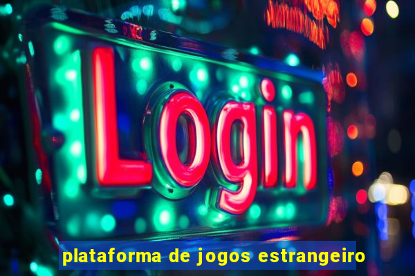 plataforma de jogos estrangeiro